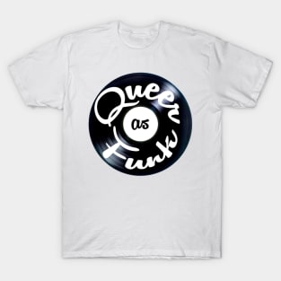 Queer As Funk T-Shirt